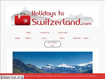 holidaystoswitzerland.com