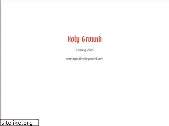 holyground.com