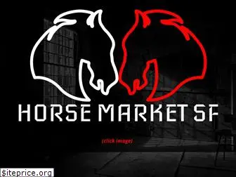 horsemarketsf.com