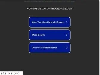 howtobuildacornholegame.com