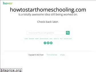 howtostarthomeschooling.com