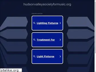 hudsonvalleysocietyformusic.org