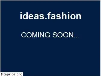 ideas.fashion