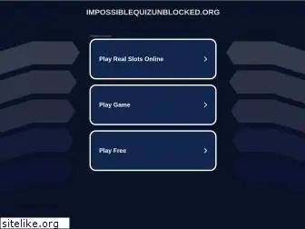 impossiblequizunblocked.org