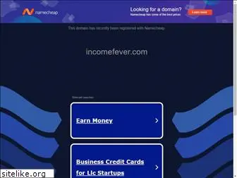 incomefever.com
