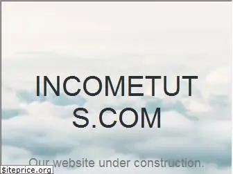 incometuts.com
