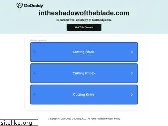 intheshadowoftheblade.com