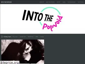 intothepopvoid.com