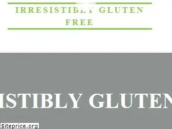 irresistiblyglutenfree.com