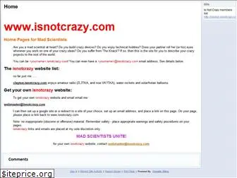 isnotcrazy.com