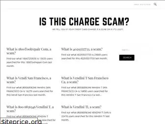 isthischargescam.com