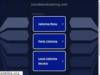 jcscafeandcatering.com
