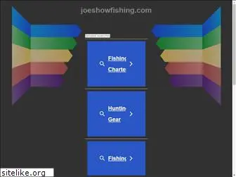 joeshowfishing.com