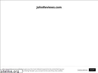 johnreviews.com