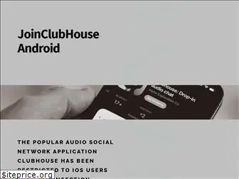 joinclubhouse-android.com