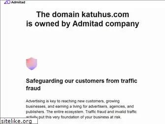 katuhus.com