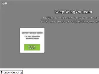 keepbeingyou.com