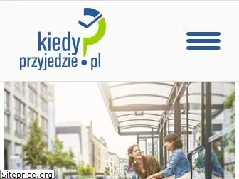 kiedyprzyjedzie.pl