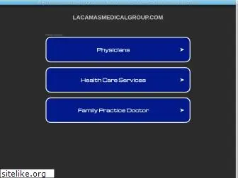 lacamasmedicalgroup.com