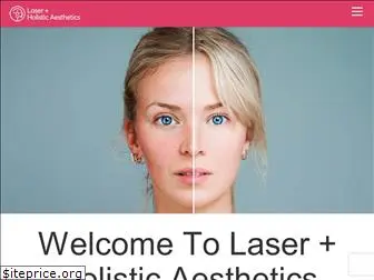 laserandholisticaesthetics.com