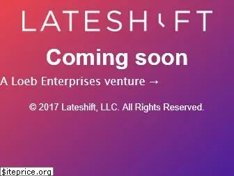 lateshift.com