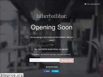 latherbathbar.com
