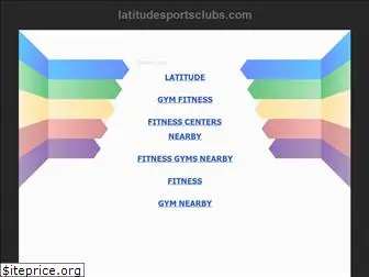latitudesportsclubs.com