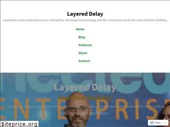 layereddelay.com