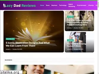 lazydadreviews.com