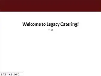 legacycateringservices.com
