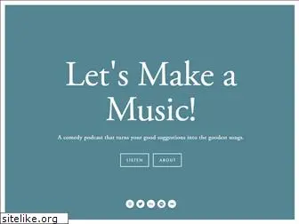 letsmakeamusic.com