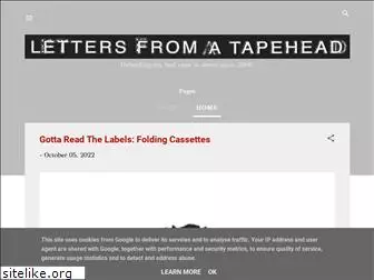 letters-from-a-tapehead.com