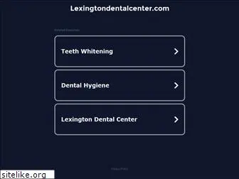 lexingtondentalcenter.com