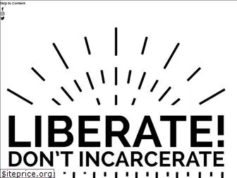 liberatedontincarcerate.org