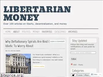 libertarianmoney.wordpress.com