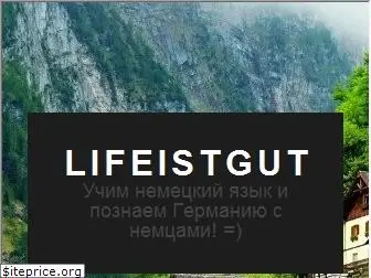 lifeistgut.com