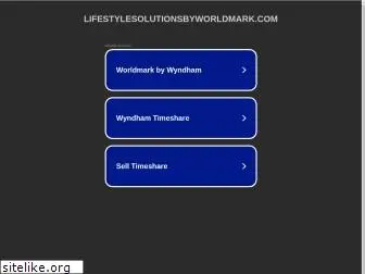 lifestylesolutionsbyworldmark.com