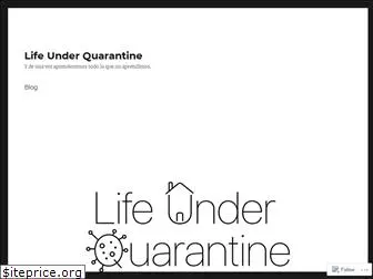 lifeunderquarantine.blog