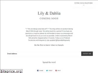 lilyanddahlia.com