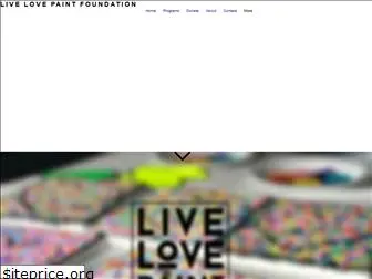 livelovepaintfoundation.org