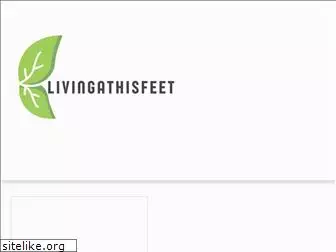 livingathisfeet.org