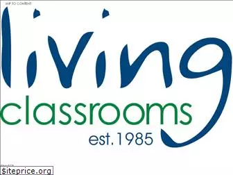 livingclassrooms.org