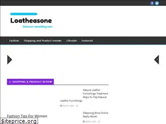 loatheasone.com