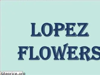 lopezflowershopca.com