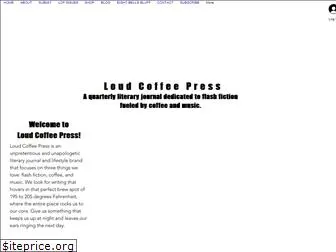 loudcoffeepress.com