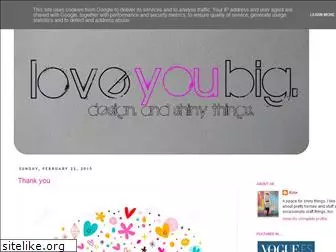love-you-big.blogspot.com