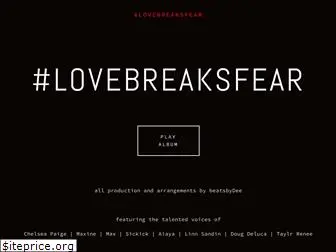 lovebreaksfear.com