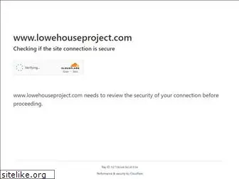 lowehouseproject.com