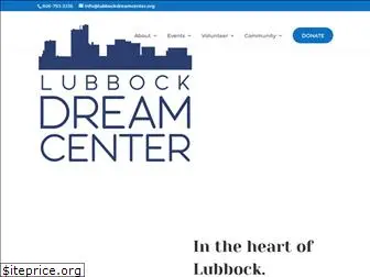 lubbockdreamcenter.org