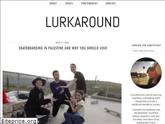 lurkaround.com